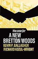 Algopix Similar Product 6 - The Case for a New Bretton Woods