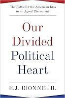 Algopix Similar Product 18 - Our Divided Political Heart The Battle