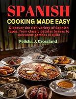 Algopix Similar Product 15 - SPANISH COOKING MADE EASY Discover the