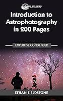 Algopix Similar Product 3 - Introduction to Astrophotography in 200