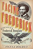 Algopix Similar Product 6 - Facing Frederick The Life of Frederick