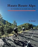 Algopix Similar Product 3 - Haute Route Alps La montaa en su