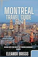 Algopix Similar Product 3 - Montreal Travel Guide 2024 Diving into