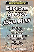 Algopix Similar Product 18 - Explore Alaska with John Muir Discover