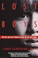 Algopix Similar Product 7 - Lost Boys Why Our Sons Turn Violent