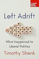 Algopix Similar Product 18 - Left Adrift What Happened to Liberal