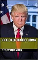 Algopix Similar Product 15 - G.O.A.T. POTUS (Donald J. Trump)