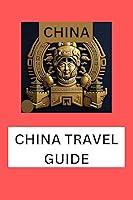 Algopix Similar Product 16 - CHINA TRAVEL GUIDE