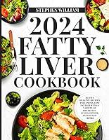 Algopix Similar Product 2 - 2024 Fatty Liver Cookbook 28 Days