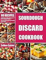 Algopix Similar Product 17 - Sourdough Discard Cookbook Beyond