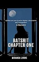 Algopix Similar Product 17 - Batshit: Chapter One