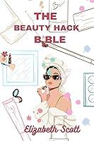 Algopix Similar Product 14 - The Beauty Hack Bible Glow From The