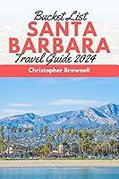 Algopix Similar Product 15 - Bucket List Santa Barbara Travel Guide