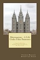 Algopix Similar Product 13 - Mormonism  A Life Under False