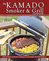 Algopix Similar Product 10 - The Kamado Smoker and Grill Cookbook