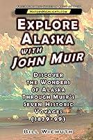 Algopix Similar Product 9 - Explore Alaska with John Muir Discover