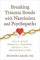 Algopix Similar Product 18 - Breaking Trauma Bonds with Narcissists