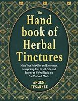 Algopix Similar Product 12 - The Handbook of Herbal Tinctures Make