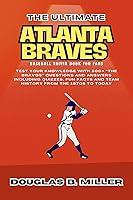 Algopix Similar Product 15 - The Ultimate Atlanta Braves Mlb