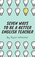 Algopix Similar Product 18 - Seven Ways to Be a Better English