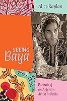 Algopix Similar Product 8 - Seeing Baya Portrait of an Algerian