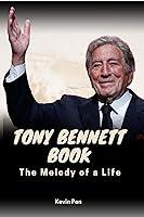 Algopix Similar Product 5 - Tony Bennett Book : The Melody of a Life