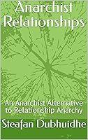 Algopix Similar Product 18 - Anarchist Relationships An Anarchist