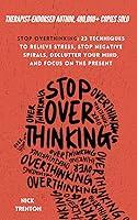 Algopix Similar Product 5 - Stop Overthinking 23 Techniques to