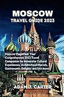 Algopix Similar Product 17 - Moscow travel guide 2023 Moscow