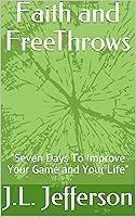 Algopix Similar Product 7 - Faith and FreeThrows Seven Days To