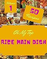 Algopix Similar Product 16 - Oh My Top 50 Rice Main Dish Recipes