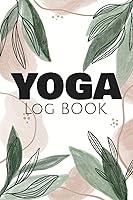 Algopix Similar Product 8 - Yoga Log Book A Yoga Log Book with 110