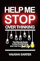 Algopix Similar Product 6 - Help Me Stop Overthinking  The