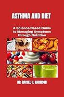 Algopix Similar Product 10 - ASTHMA AND DIET A ScienceBased Guide