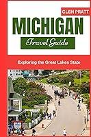 Algopix Similar Product 13 - MICHIGAN TRAVEL GUIDE Exploring the