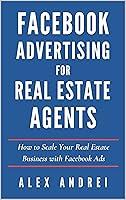 Algopix Similar Product 19 - Facebook Advertising for Real Estate