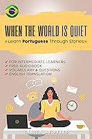 Algopix Similar Product 5 - When The World is Quiet Brazilian