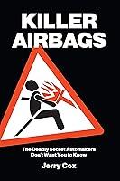 Algopix Similar Product 1 - Killer Airbags The Deadly Secret