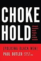 Algopix Similar Product 20 - Chokehold: Policing Black Men