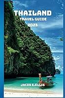 Algopix Similar Product 19 - THAILAND TRAVEL GUIDE 2023 Where the