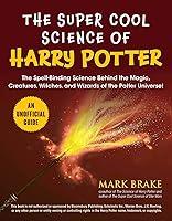 Algopix Similar Product 12 - The Super Cool Science of Harry Potter