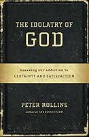 Algopix Similar Product 6 - The Idolatry of God Breaking Our
