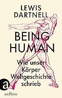 Algopix Similar Product 7 - Being Human Wie unser Krper