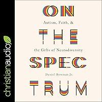 Algopix Similar Product 6 - On the Spectrum Autism Faith and the