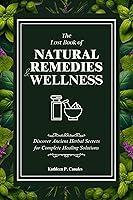 Algopix Similar Product 10 - The Lost Book of Natural Remedies and