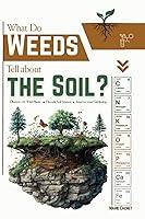 Algopix Similar Product 7 - What Do Weeds Tell about the Soil