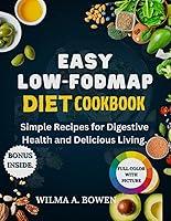 Algopix Similar Product 8 - Easy Low Fodmap Diet Cookbook Simple