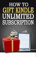 Algopix Similar Product 14 - How to gift a Kindle Unlimited