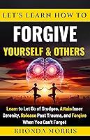 Algopix Similar Product 20 - Lets Learn How To Forgive Yourself and