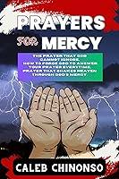 Algopix Similar Product 17 - PRAYERS FOR MERCY The Prayer That God